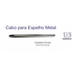 CABO PARA ESPELHO ODONTOLOGICO UNIVERSAL METAL